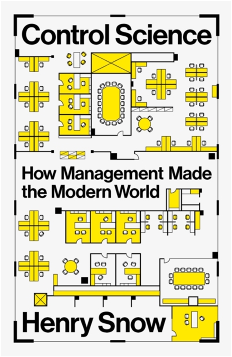 Control Science : How Management Made the Modern World/Product Detail/Society & Culture