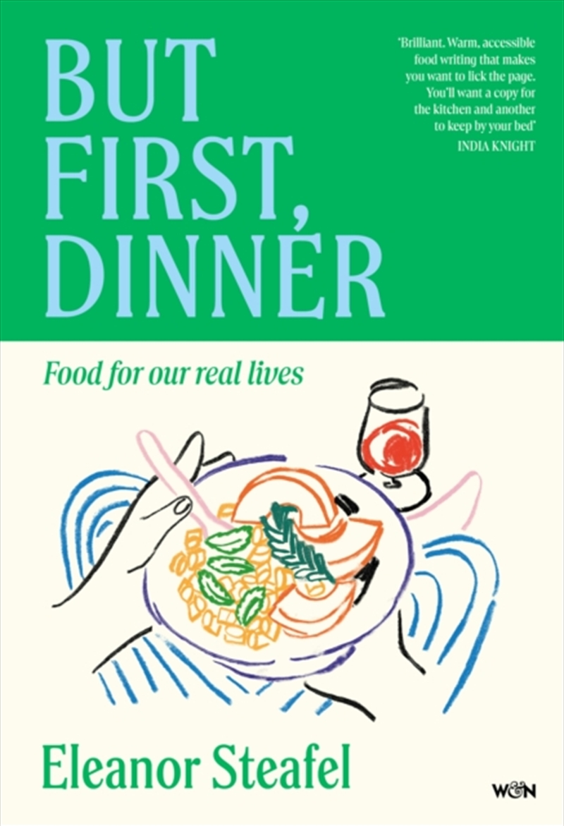 But First, Dinner : Food for Our Real Lives/Product Detail/Reading