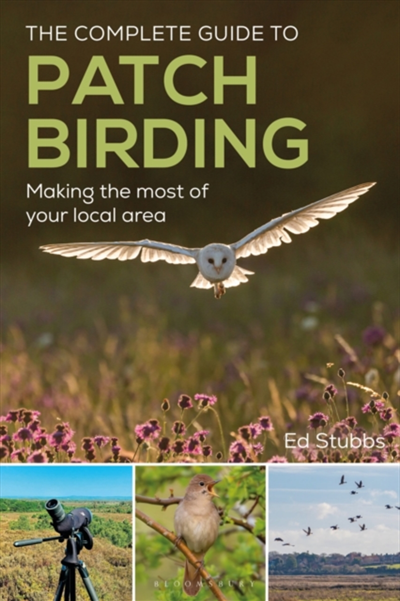 The Complete Guide to Patch Birding : Making the most of your local area/Product Detail/Animals & Nature