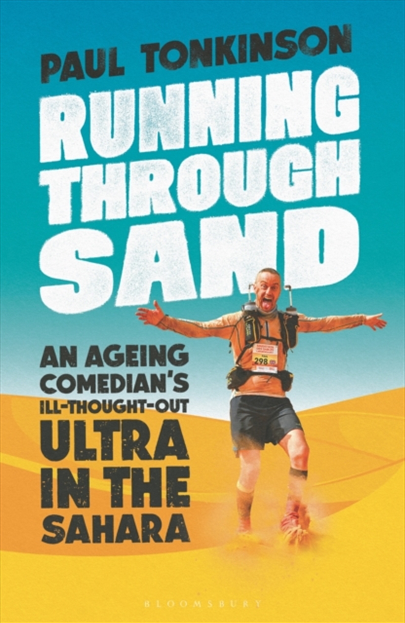 Running Through Sand : An Ageing Comedian’s Ill-Thought-Out Ultra in the Sahara/Product Detail/Sport & Recreation
