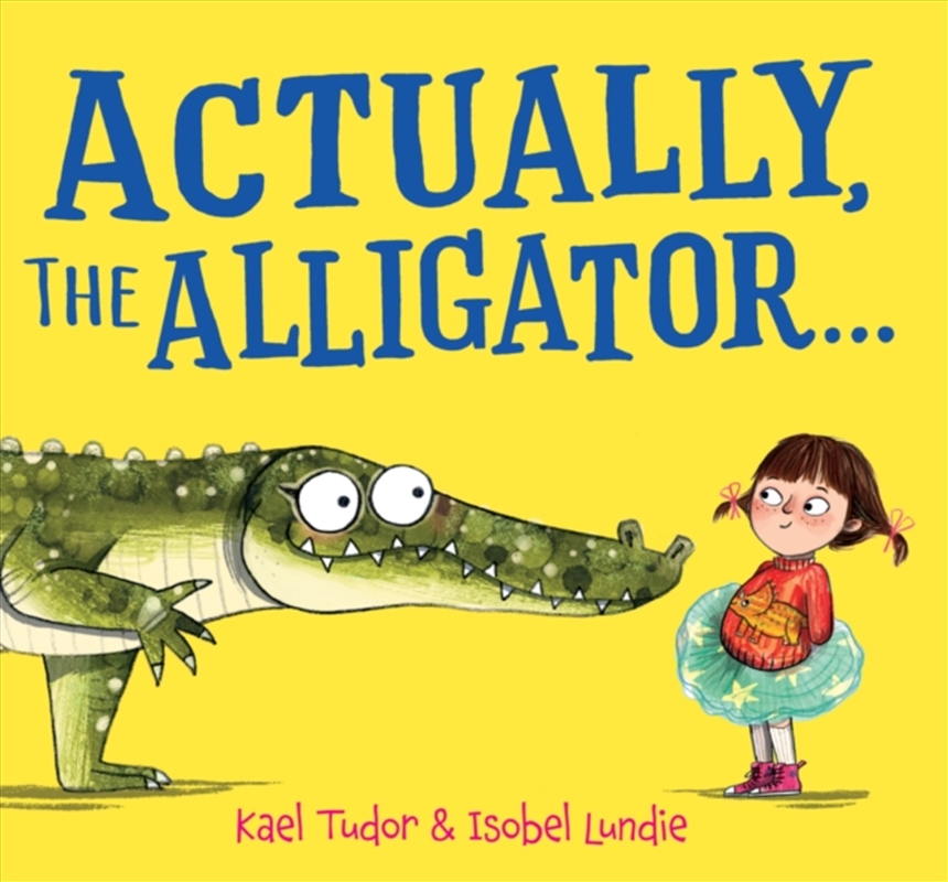 Actually, the Alligator . . ./Product Detail/Early Childhood Fiction Books