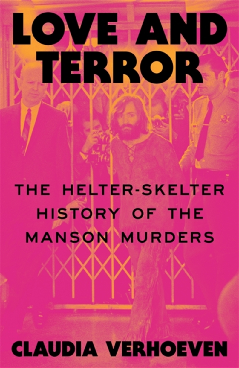 Love and Terror : The Helter-Skelter History of the Manson Murders/Product Detail/True Crime