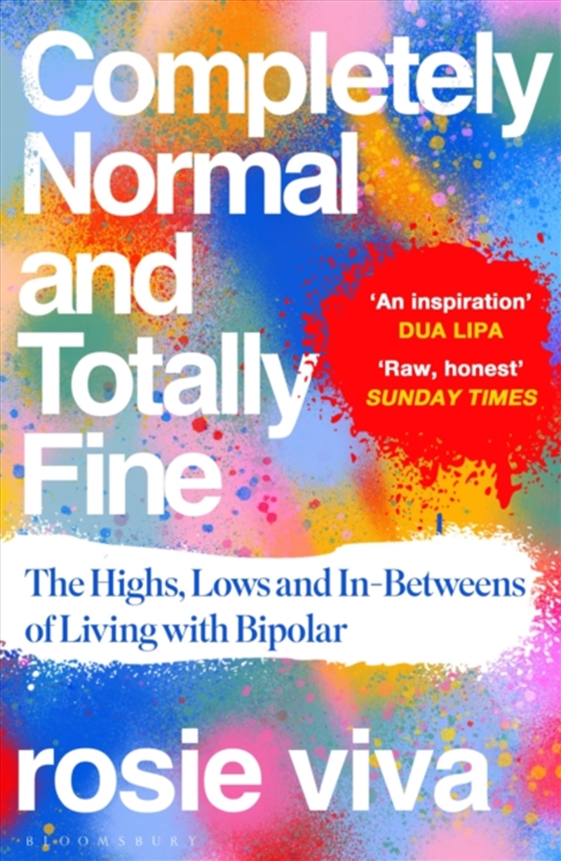 Completely Normal and Totally Fine : The Highs, Lows and In-Betweens of Living with Bipolar/Product Detail/Reading