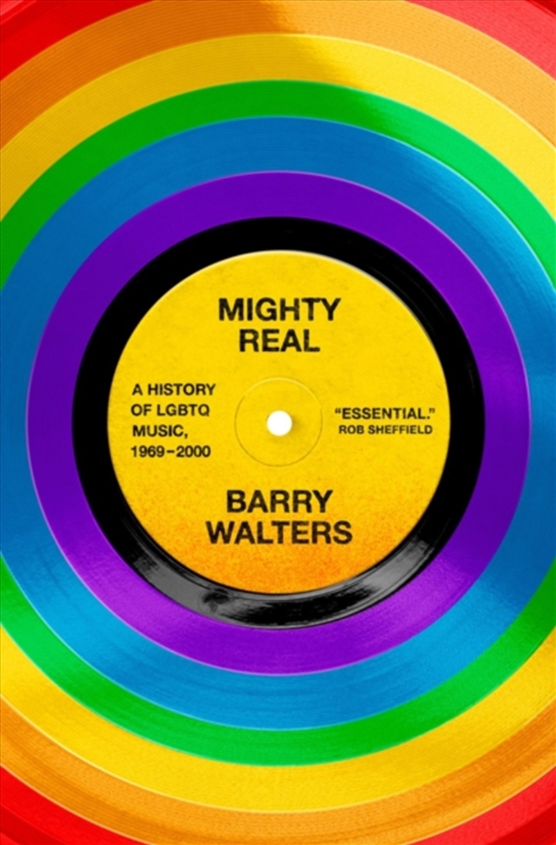 Mighty Real : A History of LGBTQ Music, 1969-2000/Product Detail/Arts & Entertainment