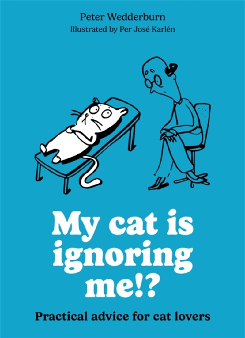 My cat is ignoring me!? : Practical advice for cat lovers/Product Detail/Animals & Nature
