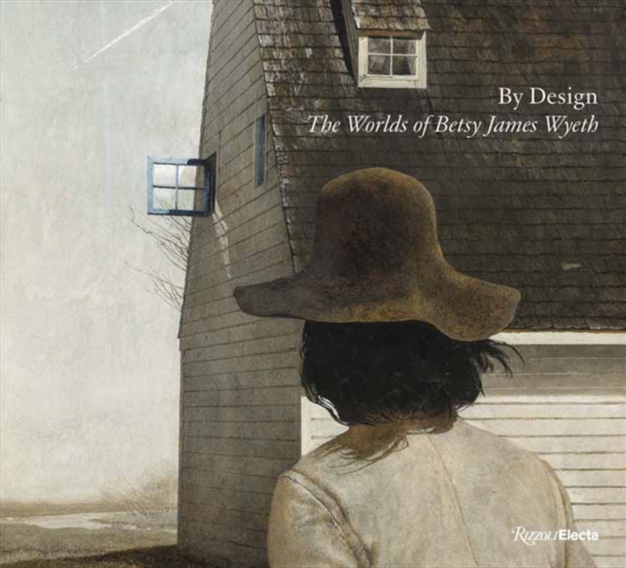 By Design : The Worlds of Betsy James Wyeth/Product Detail/Art