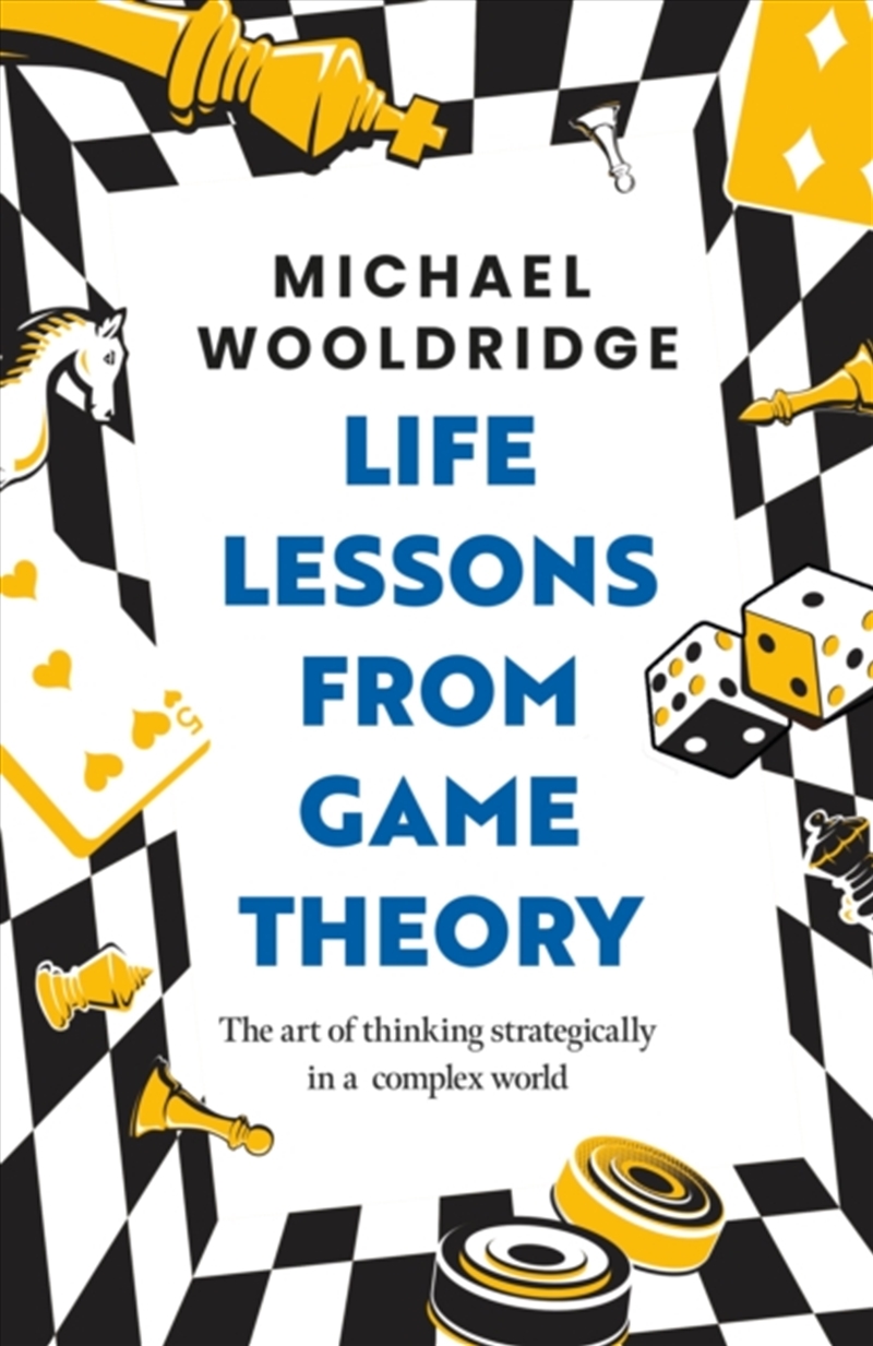 Life Lessons from Game Theory : The Art of Thinking Strategically in a Complex World/Product Detail/Business Leadership & Management