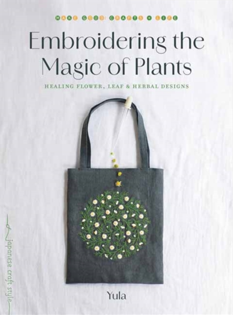 Embroidering the Magic of Plants : Healing Flower, Leaf, and Herbal Designs/Product Detail/Crafts & Handiwork