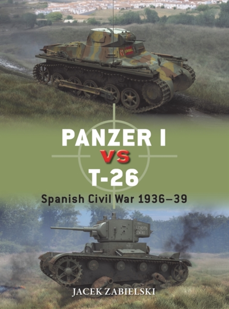 Panzer I vs T-26 : Spanish Civil War 1936–39/Product Detail/Military