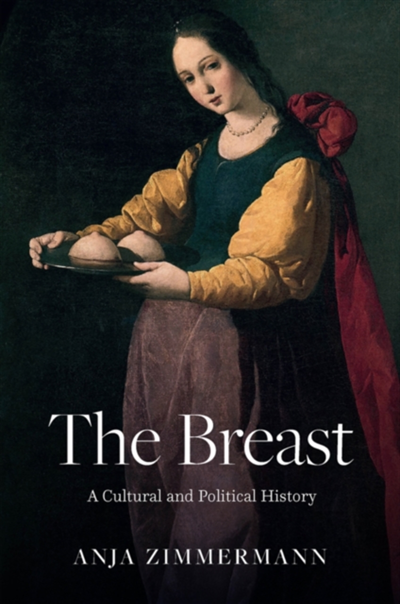 The Breast : A Cultural and Political History/Product Detail/Society & Culture