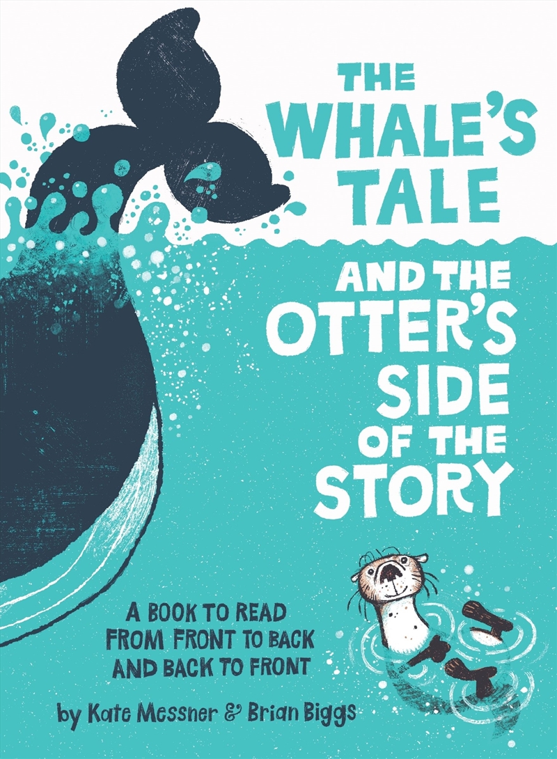 The Whale's Tale And The Otter's Side Of The Story: A Book To Read From Front To Back And Back To Fr/Product Detail/Childrens Fiction Books