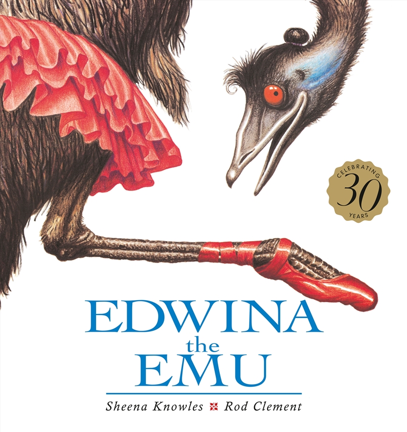 Edwina The Emu 30th Anniversary Edition: Celebrate The Return Of This Beautifully Clever And Charmin/Product Detail/Childrens Fiction Books