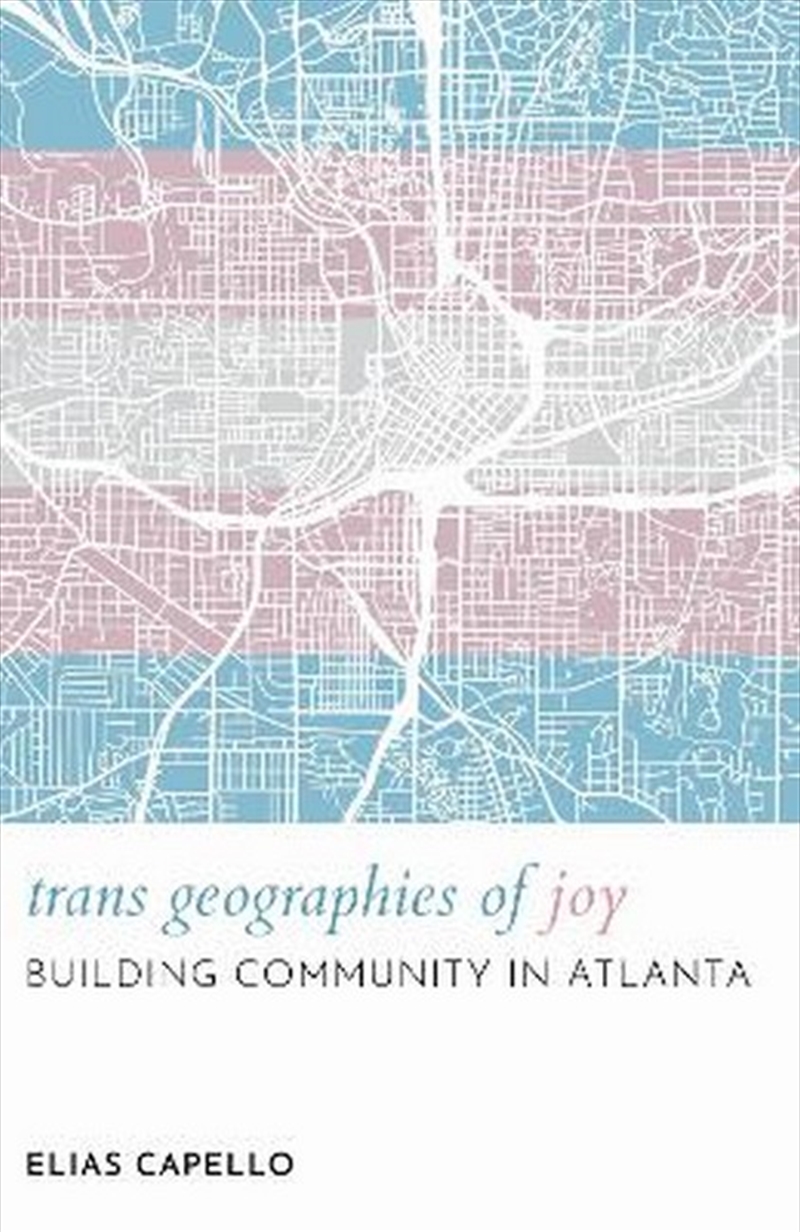 Trans Geographies of Joy/Product Detail/Society & Culture