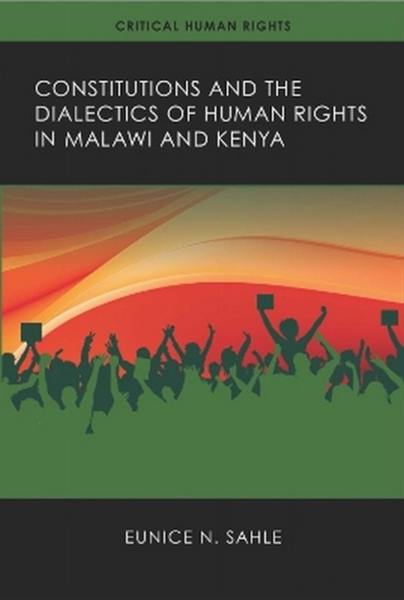 Constitutions and the Dialectics of Human Rights in Malawi and Kenya/Product Detail/Politics & Government