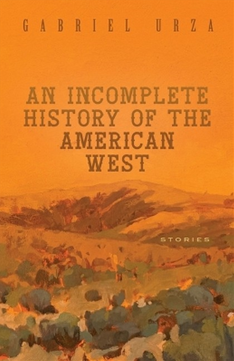 An Incomplete History of the American West/Product Detail/Modern & Contemporary