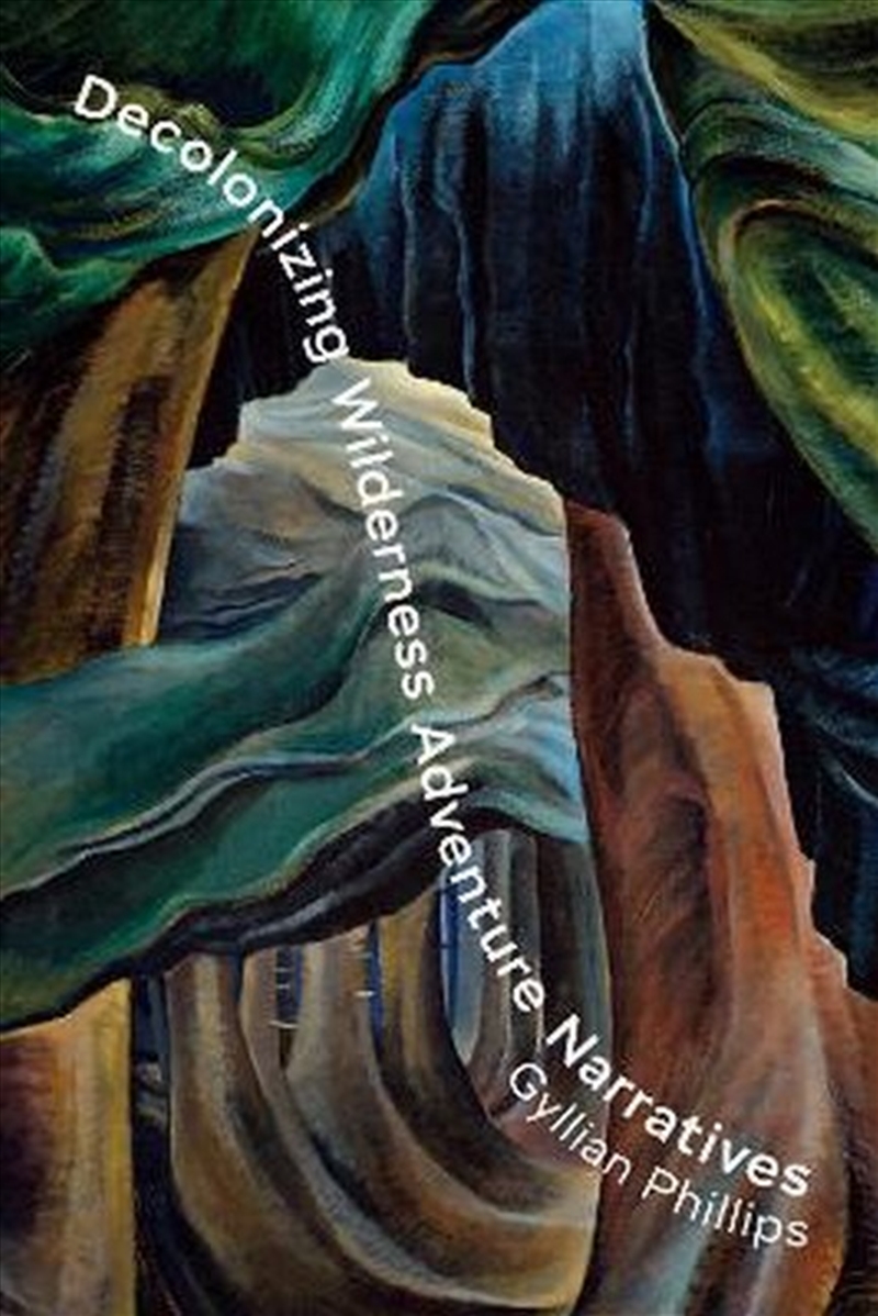 Decolonizing Wilderness Adventure Narratives/Product Detail/Literature & Poetry
