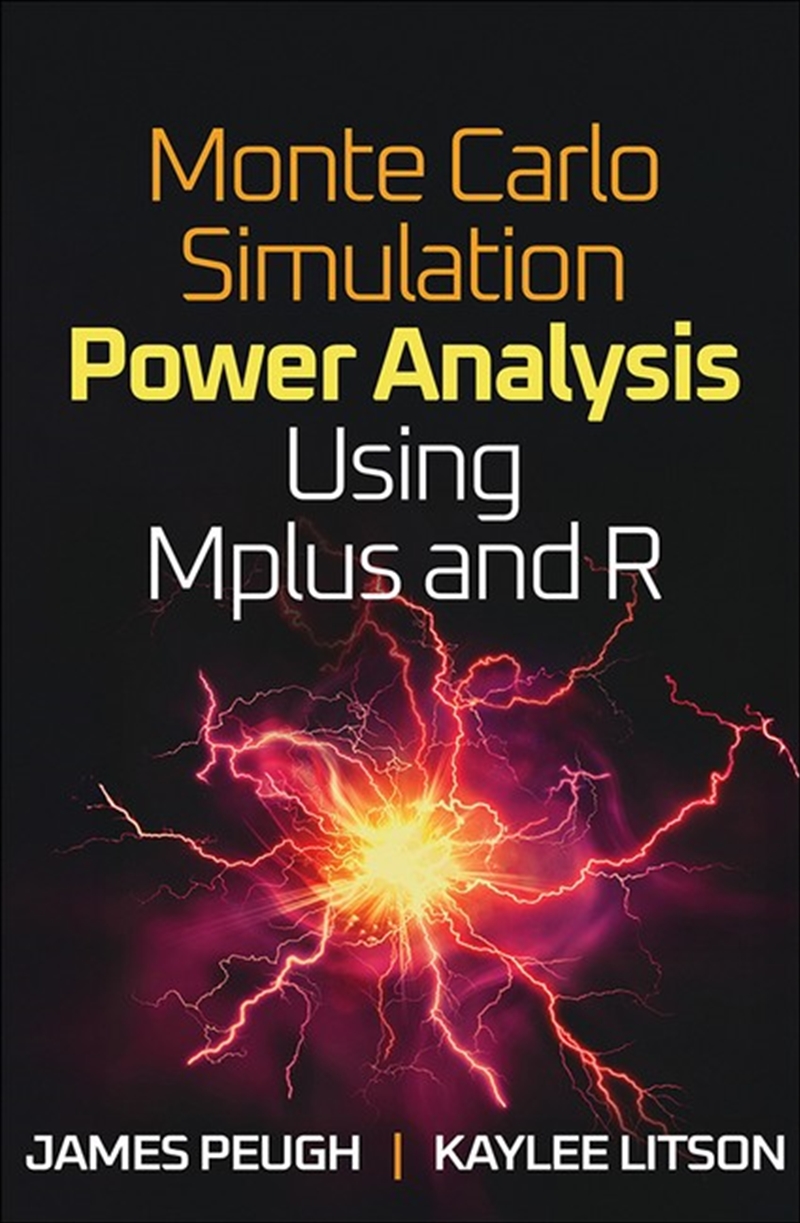 Monte Carlo Simulation Power Analysis Using Mplus and R/Product Detail/Psychology