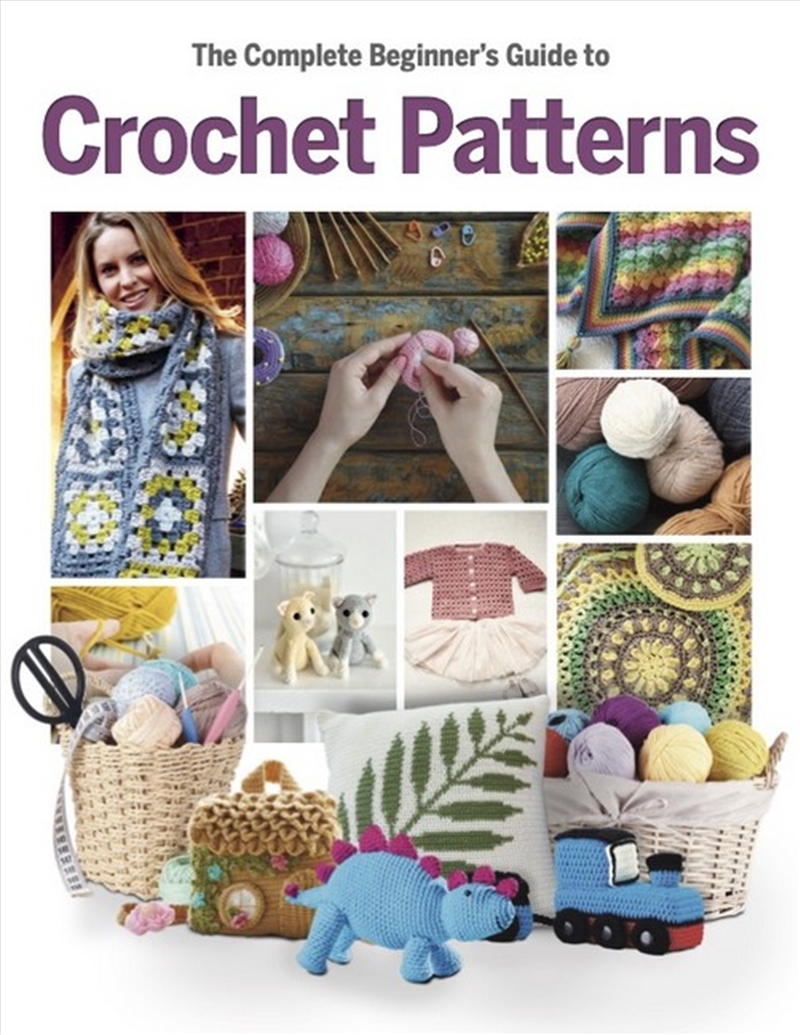 The Complete Beginner's Guide to Crochet Patterns/Product Detail/Crafts & Handiwork