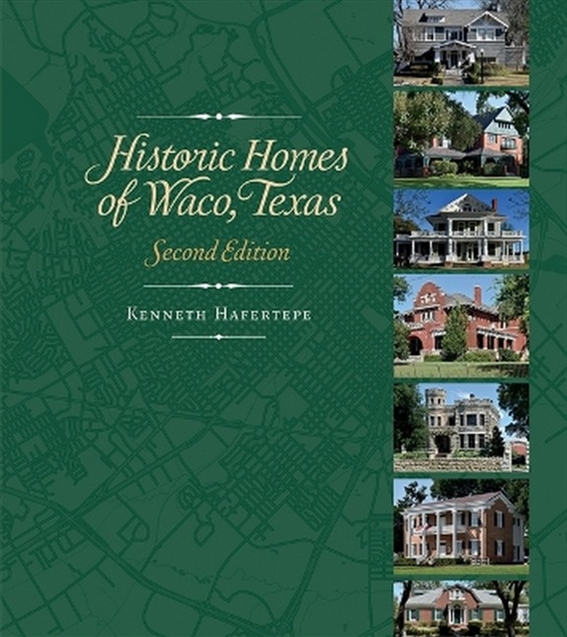 Historic Homes of Waco, Texas, Second Edition/Product Detail/Architecture