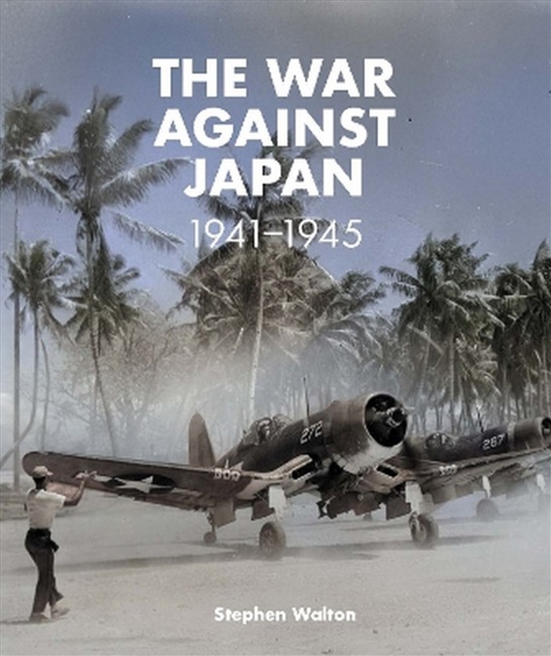 The War Against Japan: 1941-1945/Product Detail/History