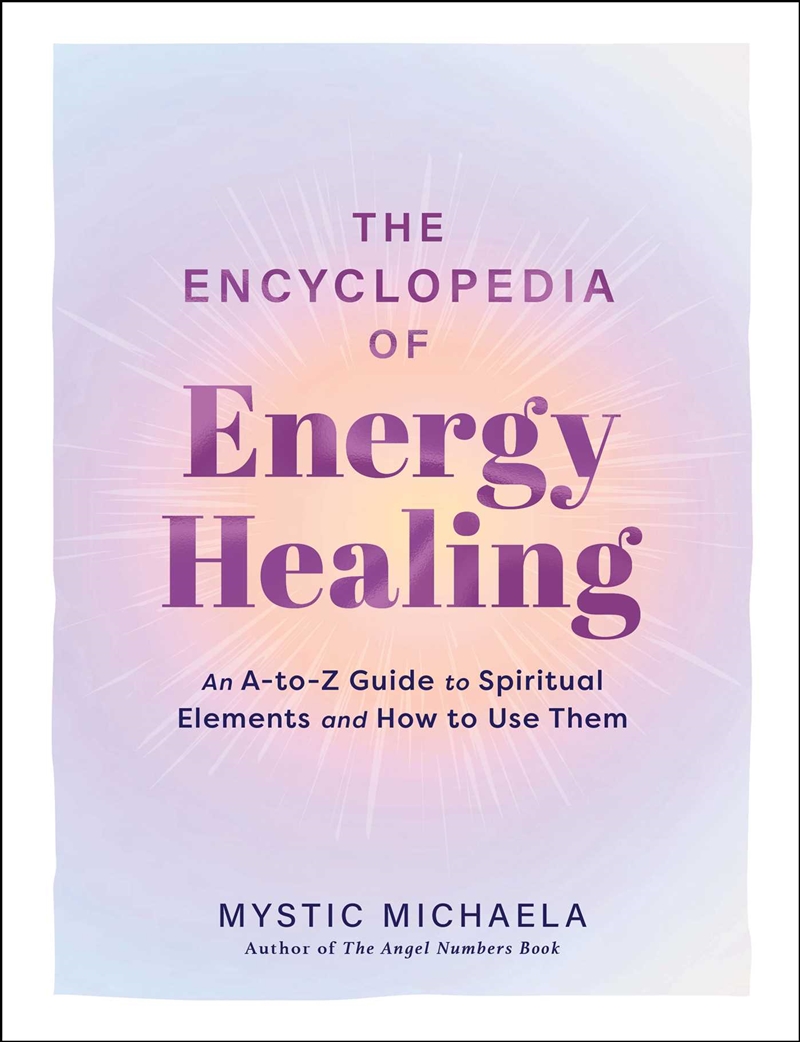 The Encyclopedia of Energy Healing/Product Detail/Religion & Beliefs