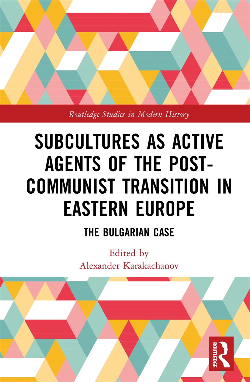 Subcultures as Active Agents of the Post-Communist Transition in Eastern Europe/Product Detail/History
