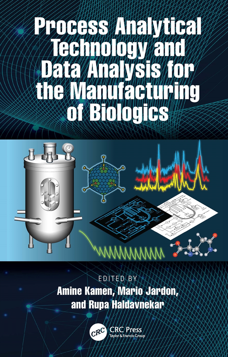 Process Analytical Technology and Data Analysis for the Manufacturing of Biologics/Product Detail/Reading