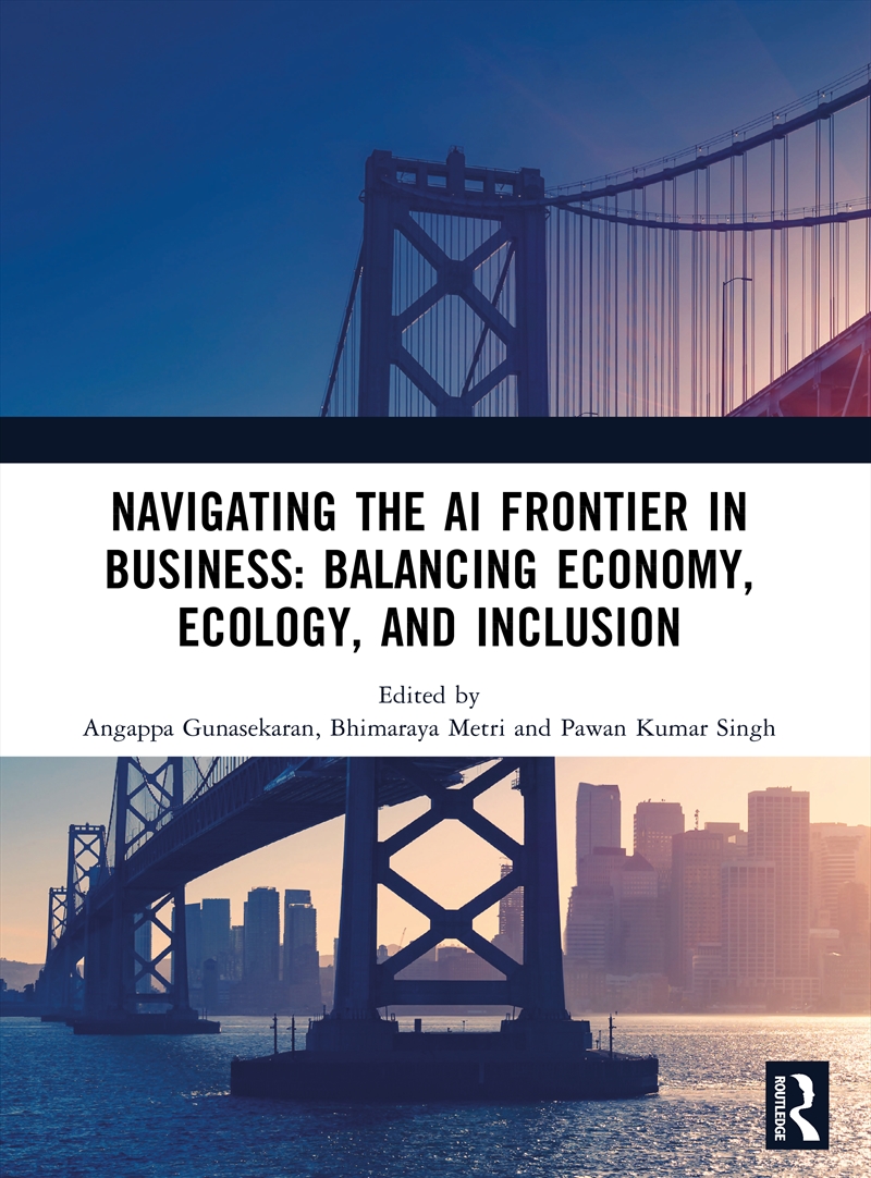 Navigating the AI Frontier in Business: Balancing Economy, Ecology, and Inclusion/Product Detail/Computing & IT