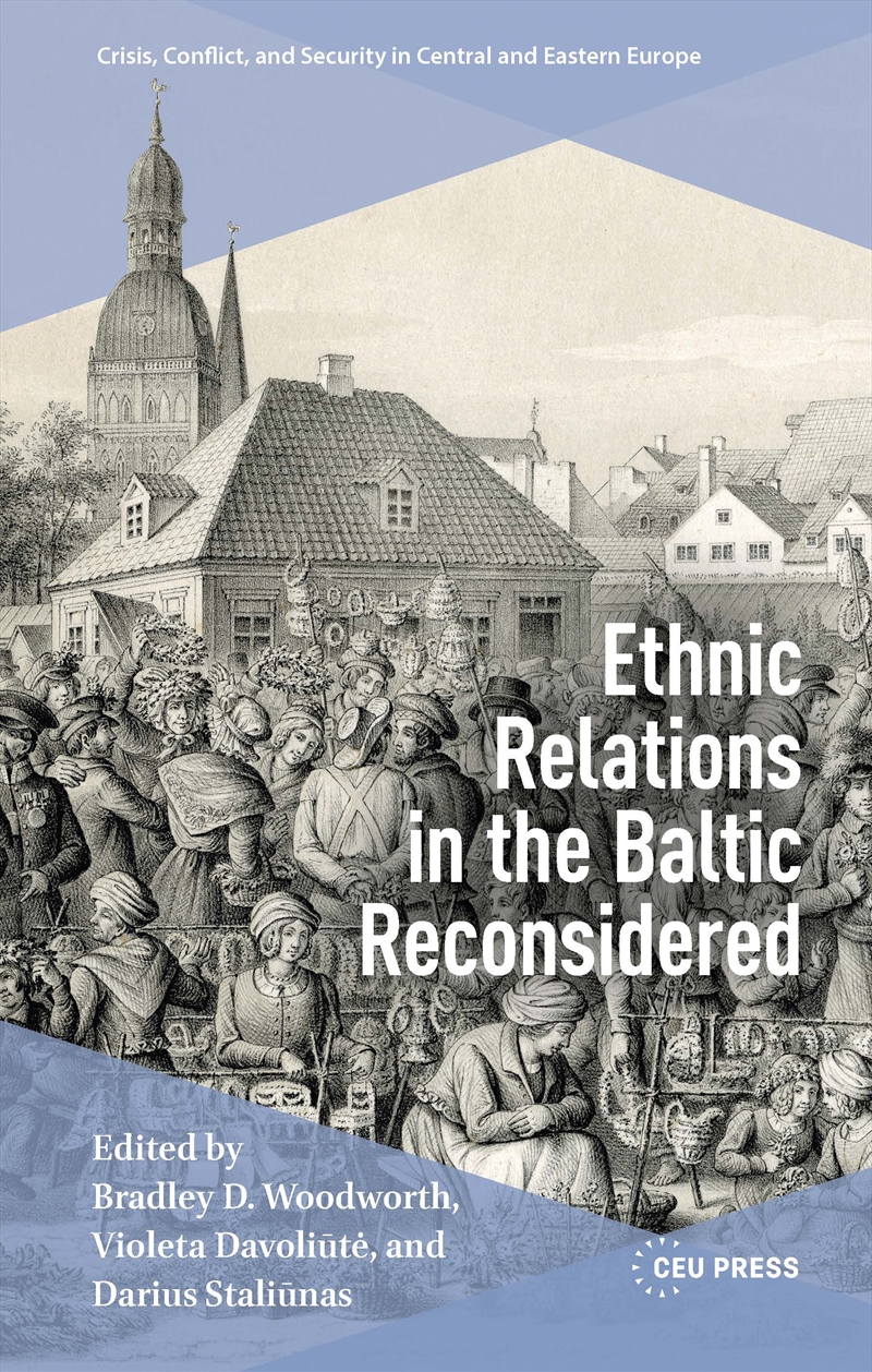 Ethnic Relations in the Baltic Reconsidered/Product Detail/History