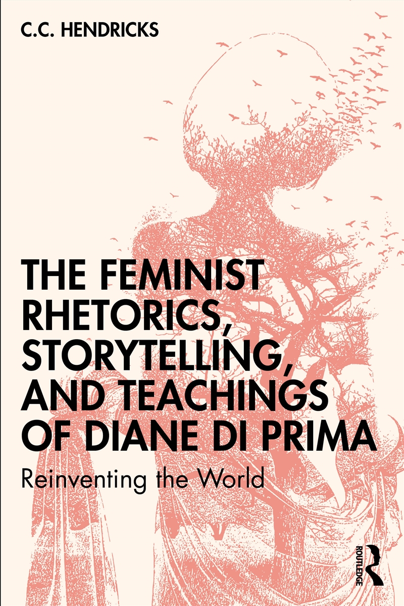 Feminist Rhetorics, Storytelling, and Teachings of Diane di Prima/Product Detail/Society & Culture