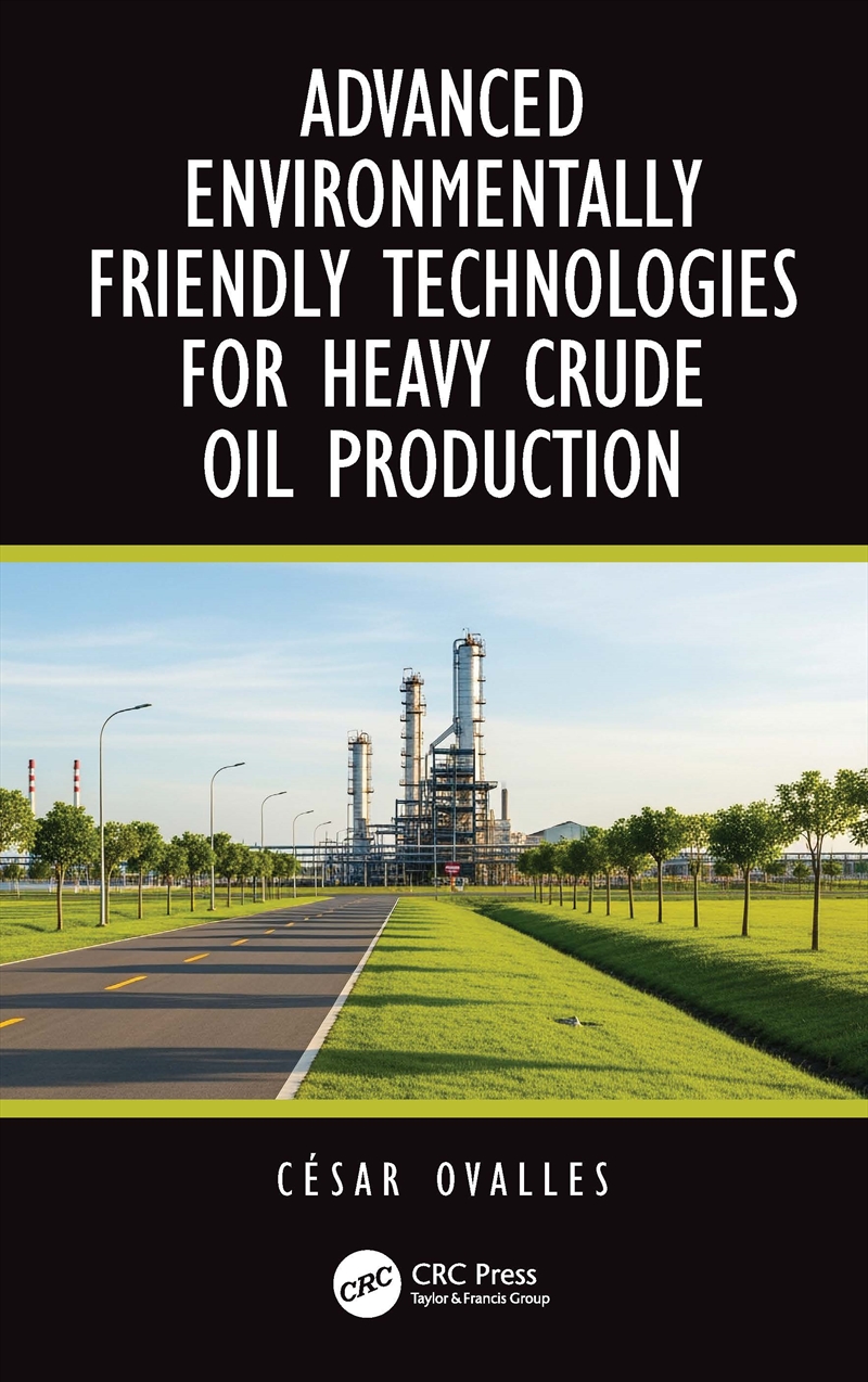 Advanced Environmentally Friendly Technologies for Heavy Crude Oil Production/Product Detail/Science