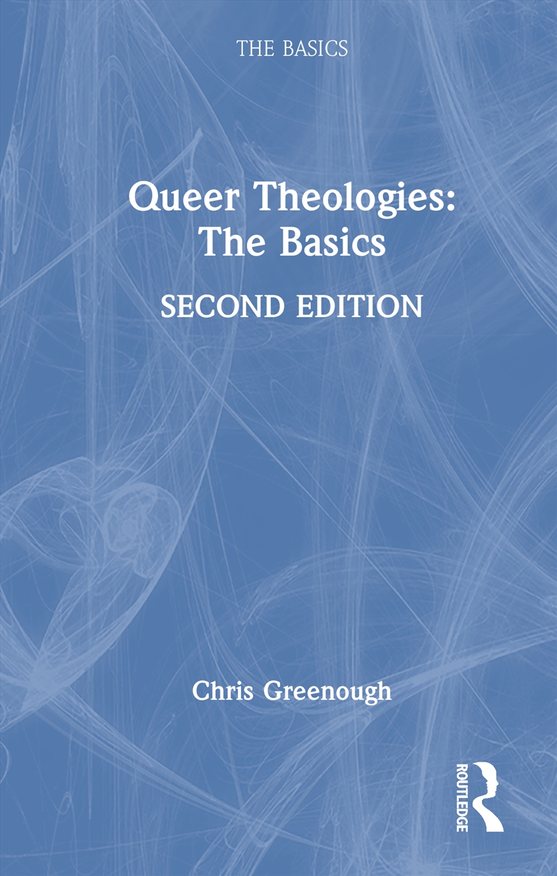 Queer Theologies: The Basics/Product Detail/Religion & Beliefs