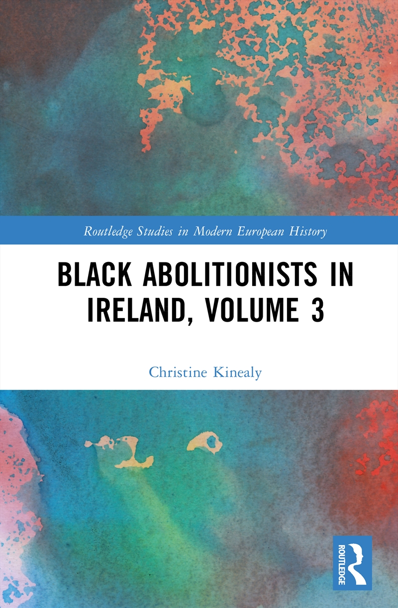 Black Abolitionists in Ireland, Volume 3/Product Detail/History