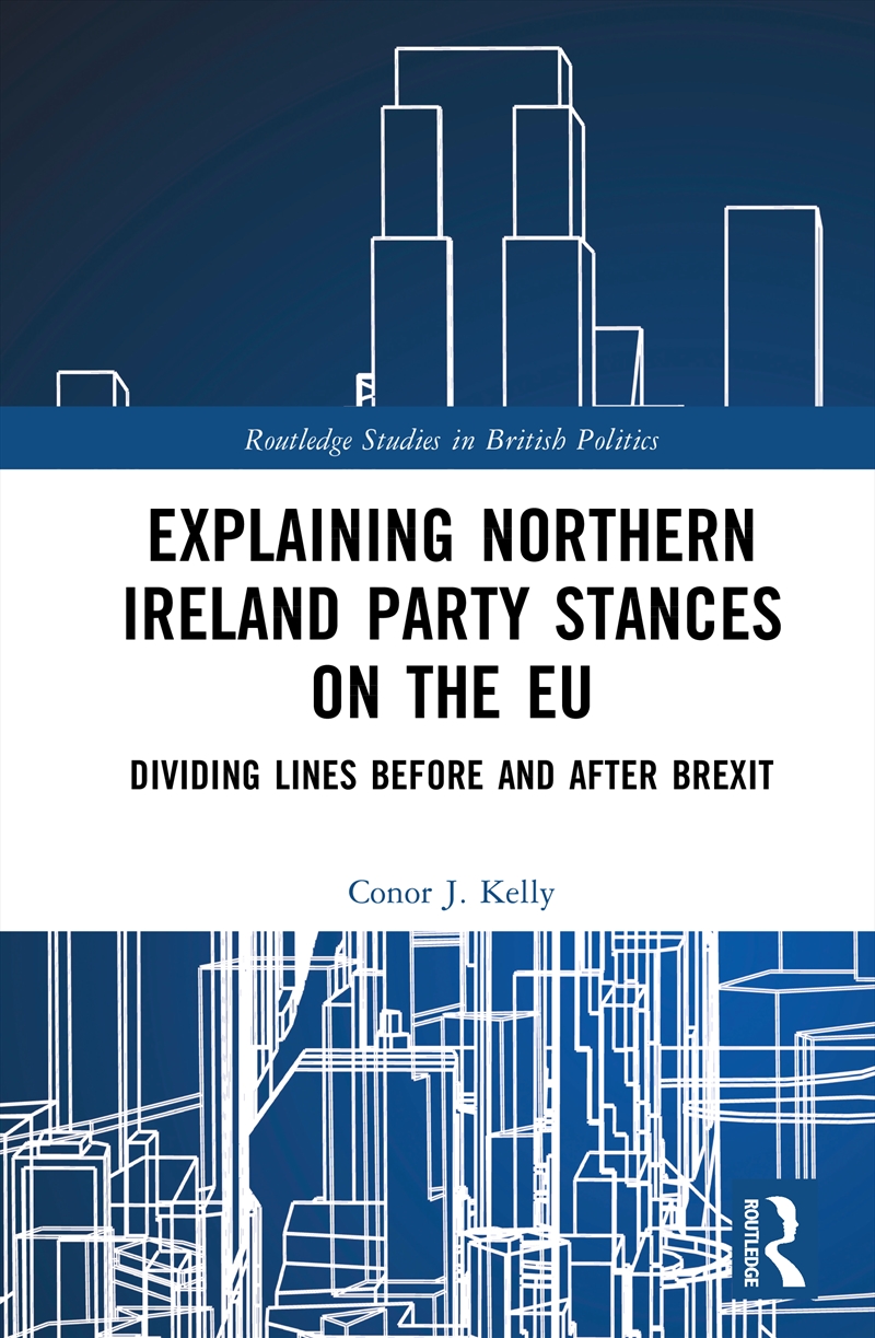 Explaining Northern Ireland Party Stances on the EU/Product Detail/Politics & Government