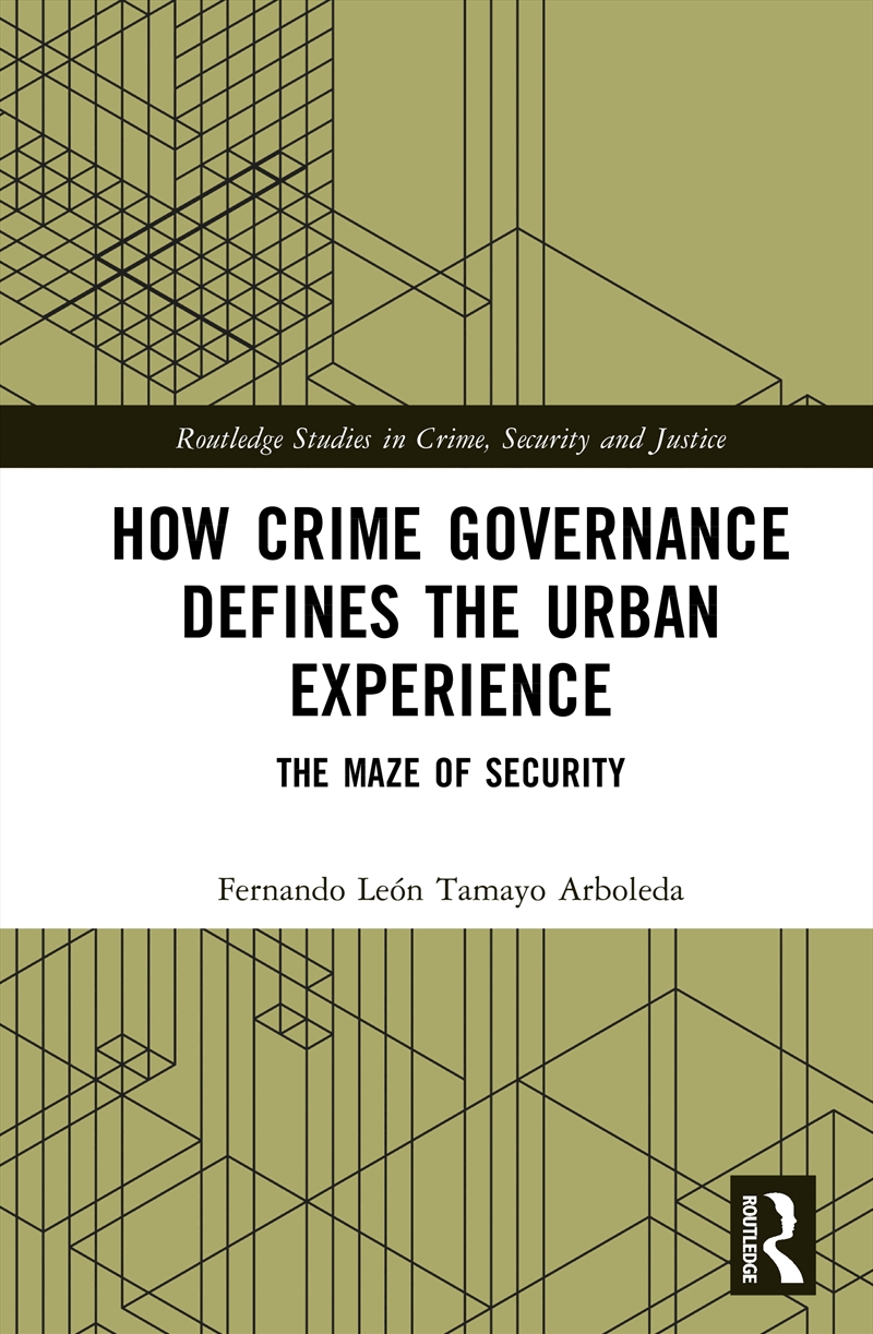 How Crime Governance Defines the Urban Experience/Product Detail/True Crime