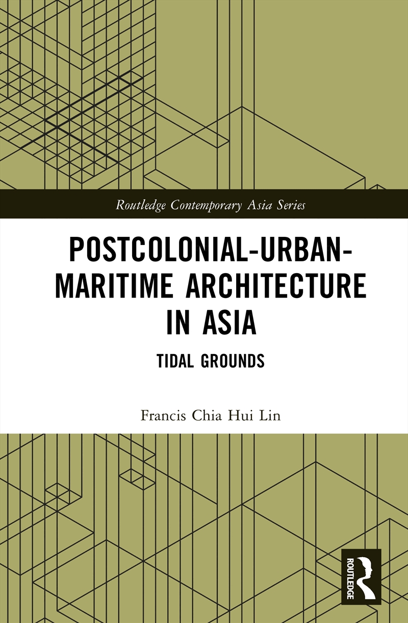 Postcolonial-Urban-Maritime Architecture in Asia/Product Detail/Architecture