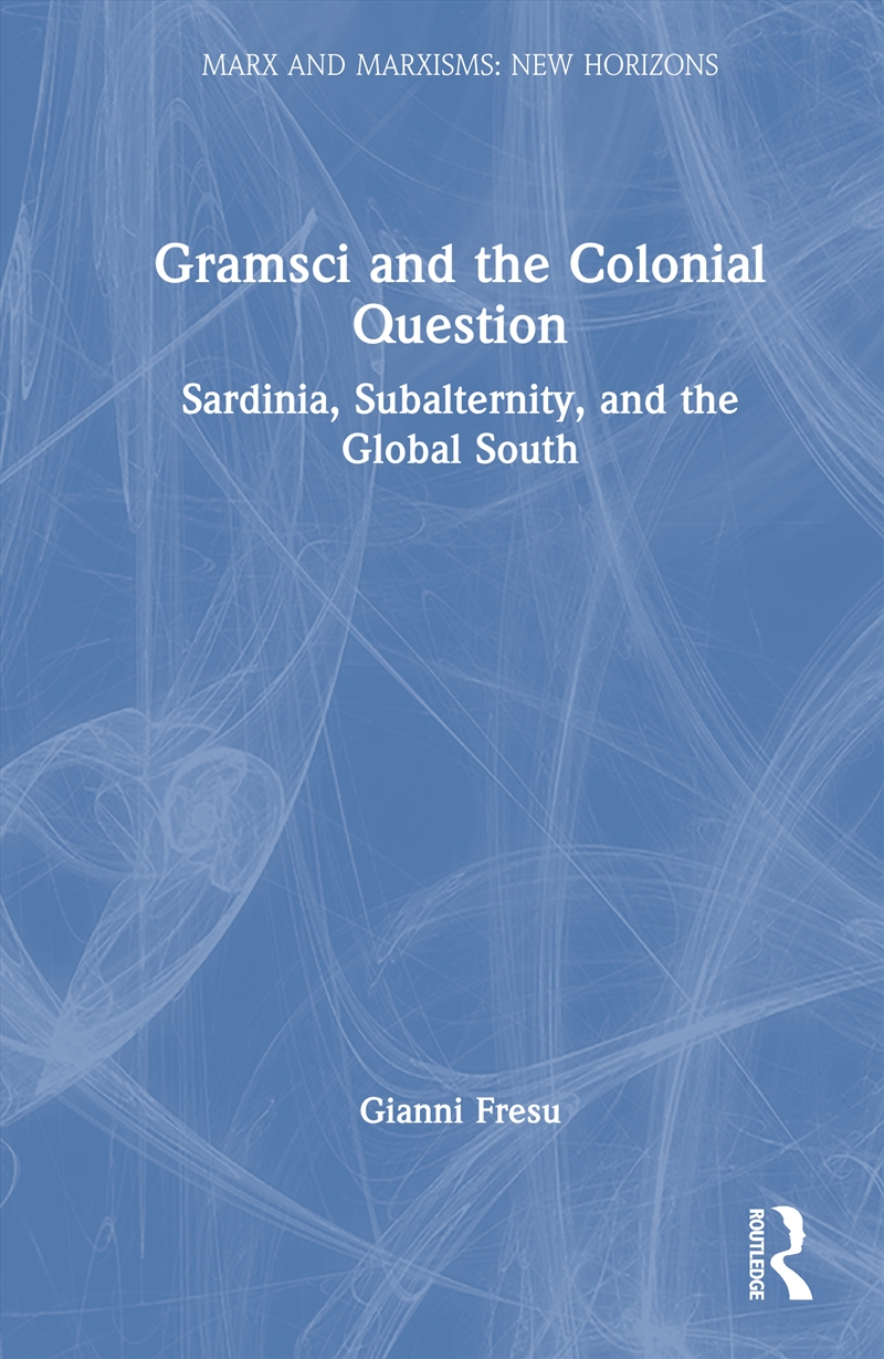 Gramsci and the Colonial Question/Product Detail/Politics & Government