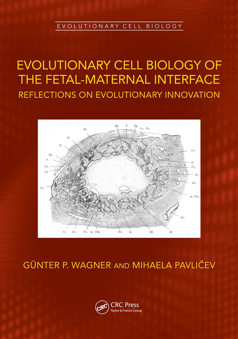 Evolutionary Cell Biology of the Fetal-Maternal Interface/Product Detail/Science