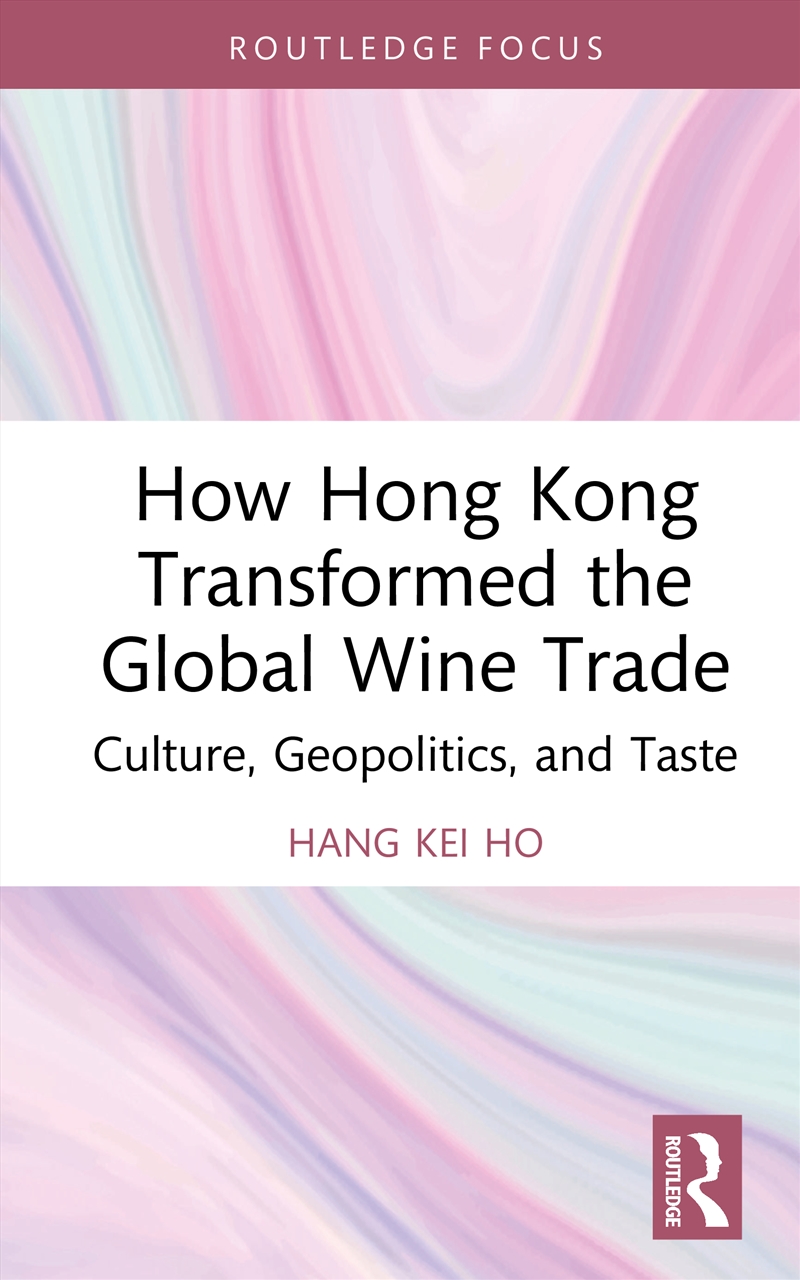 How Hong Kong Transformed the Global Wine Trade/Product Detail/Business Leadership & Management