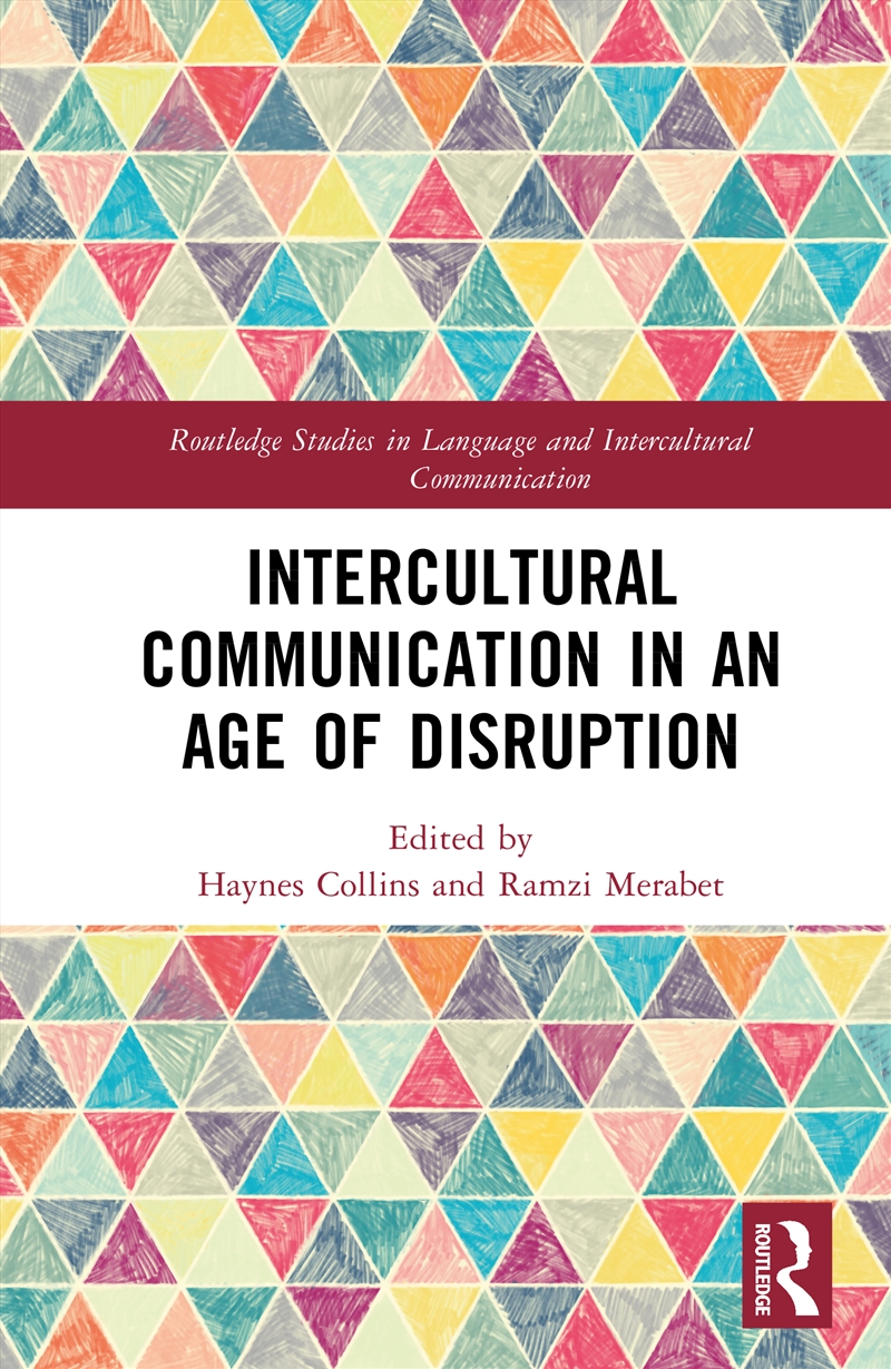 Intercultural Communication in an Age of Disruption/Product Detail/Language & Linguistics
