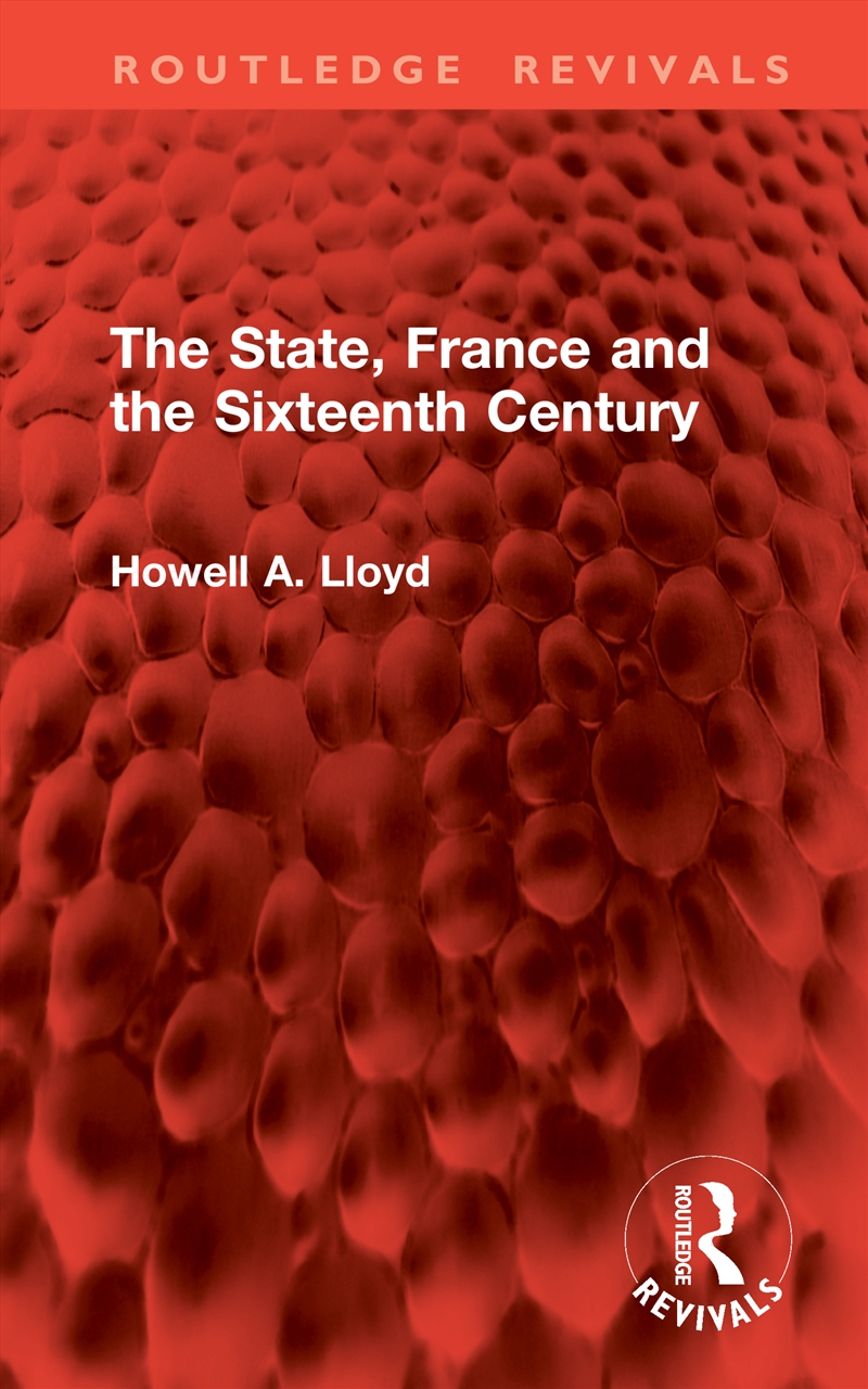 State, France and the Sixteenth Century/Product Detail/History