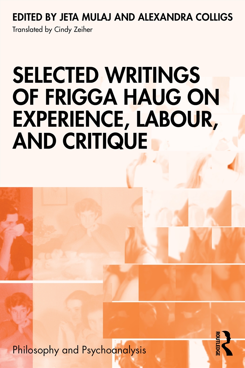 Selected Writings of Frigga Haug on Experience, Labour, and Critique/Product Detail/Psychology