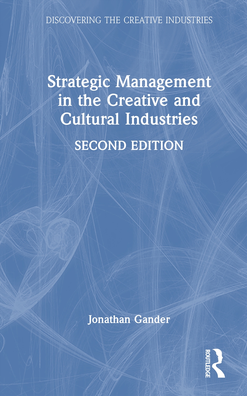 Strategic Management in the Creative and Cultural Industries/Product Detail/Business Leadership & Management