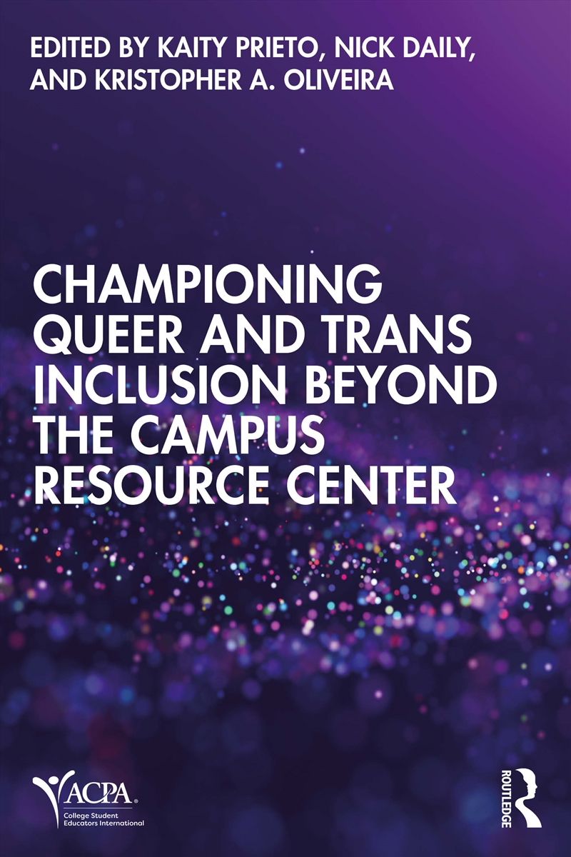 Championing Queer and Trans Inclusion Beyond the Campus Resource Center/Product Detail/Teaching