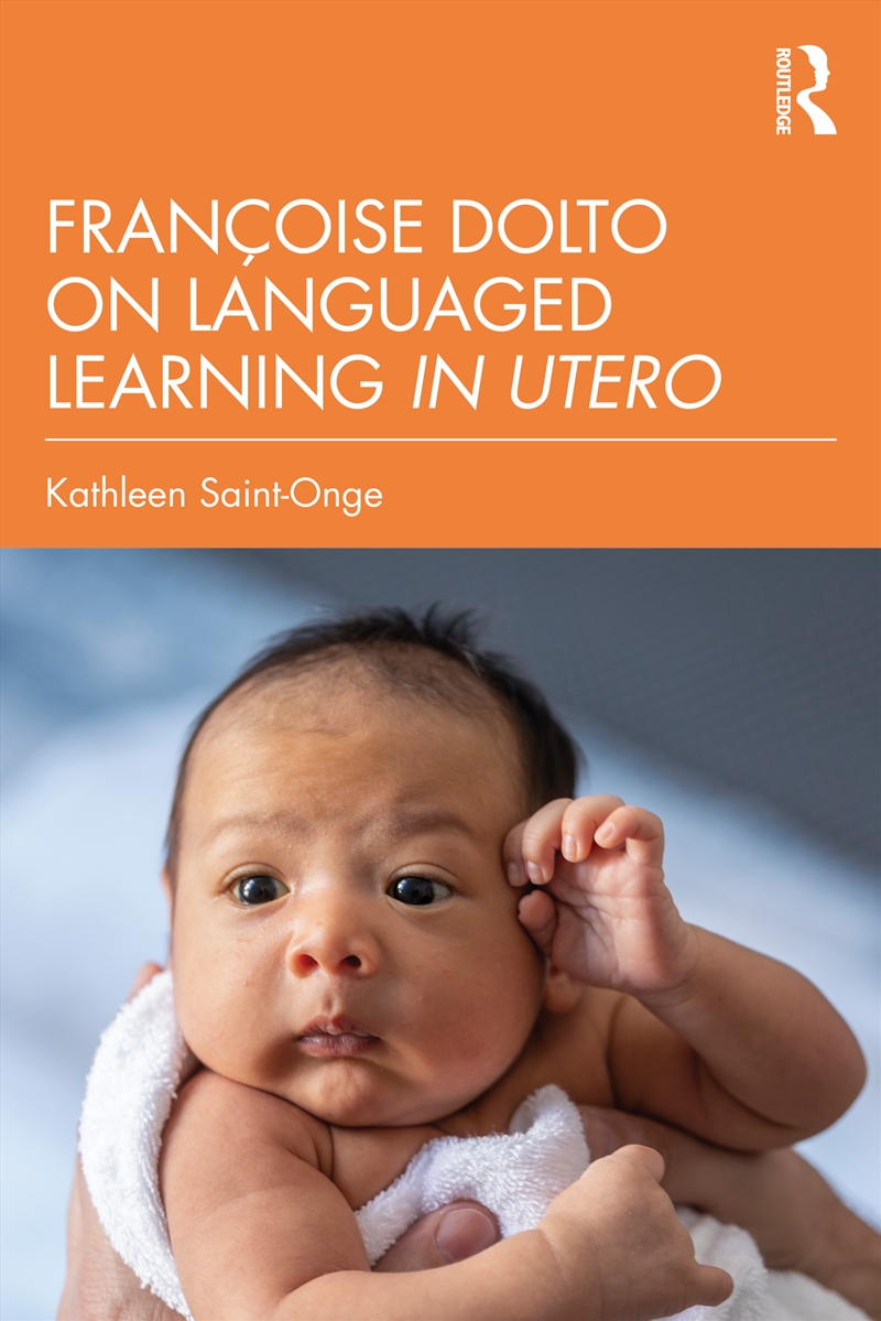 Françoise Dolto on Languaged Learning in Utero/Product Detail/Psychology