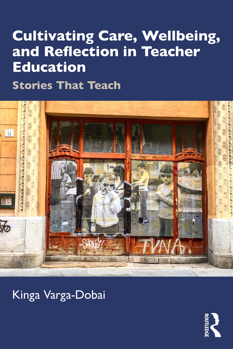 Cultivating Care, Wellbeing, and Reflection in Teacher Education/Product Detail/Teaching