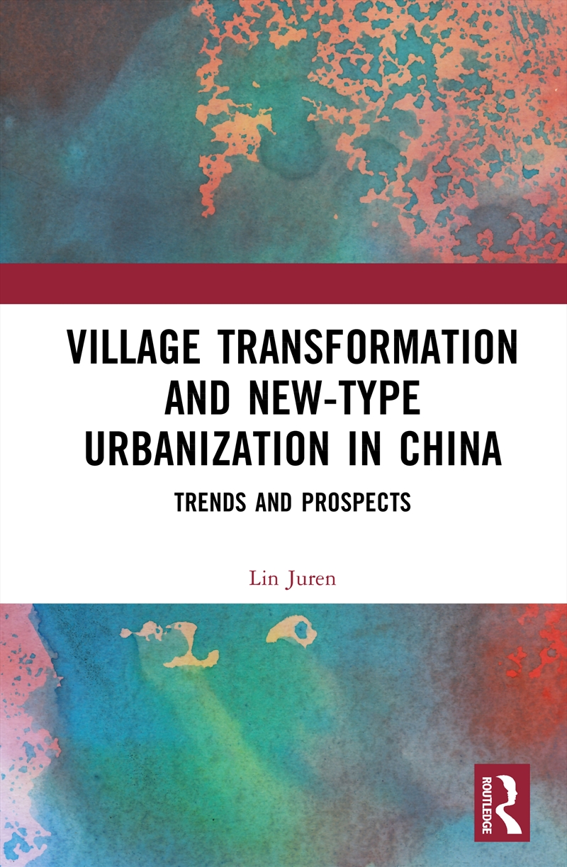 Village Transformation and New-type Urbanization in China/Product Detail/Society & Culture