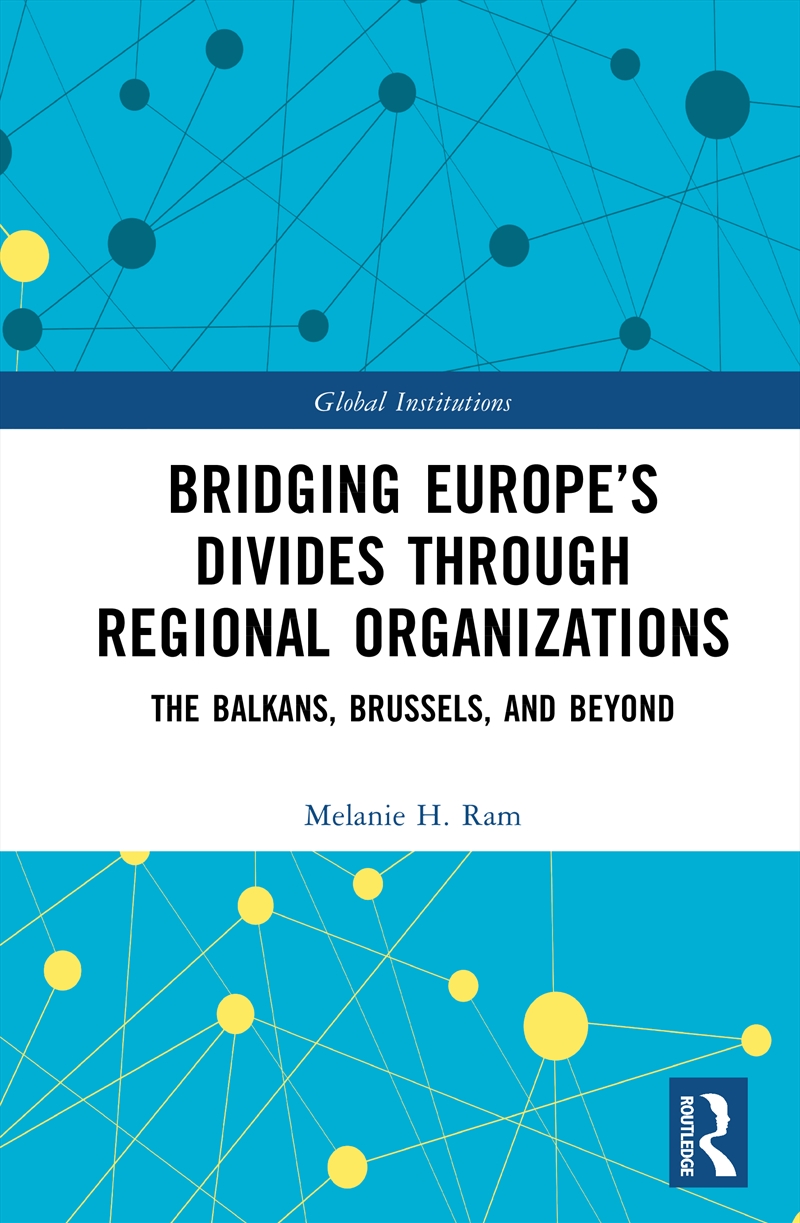 Bridging Europe’s Divides through Regional Organizations/Product Detail/Politics & Government