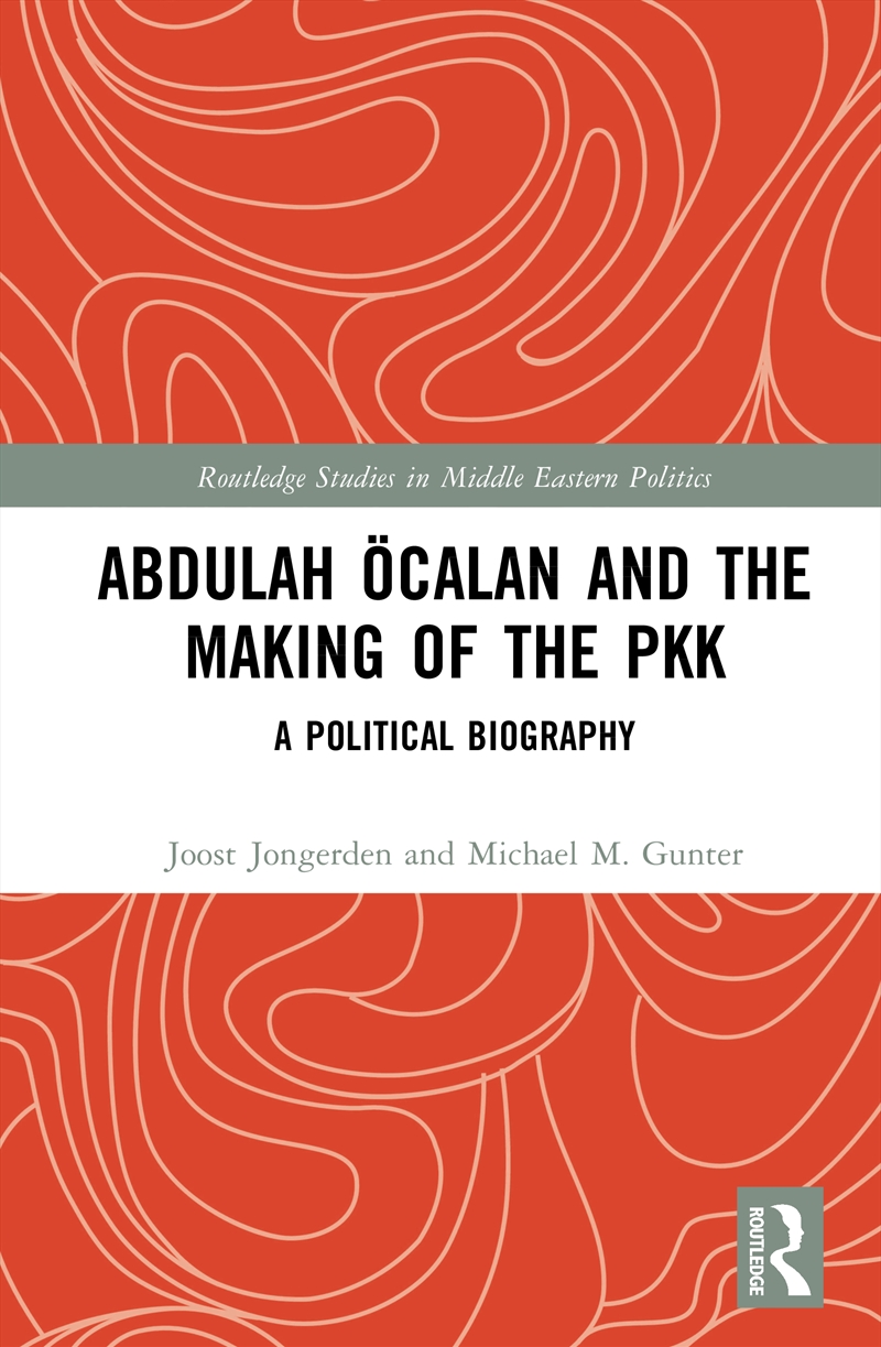 Abdulah Öcalan and the Making of the PKK/Product Detail/Politics & Government