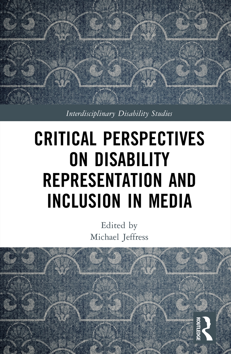 Critical Perspectives on Disability Representation and Inclusion in Media/Product Detail/Healthcare